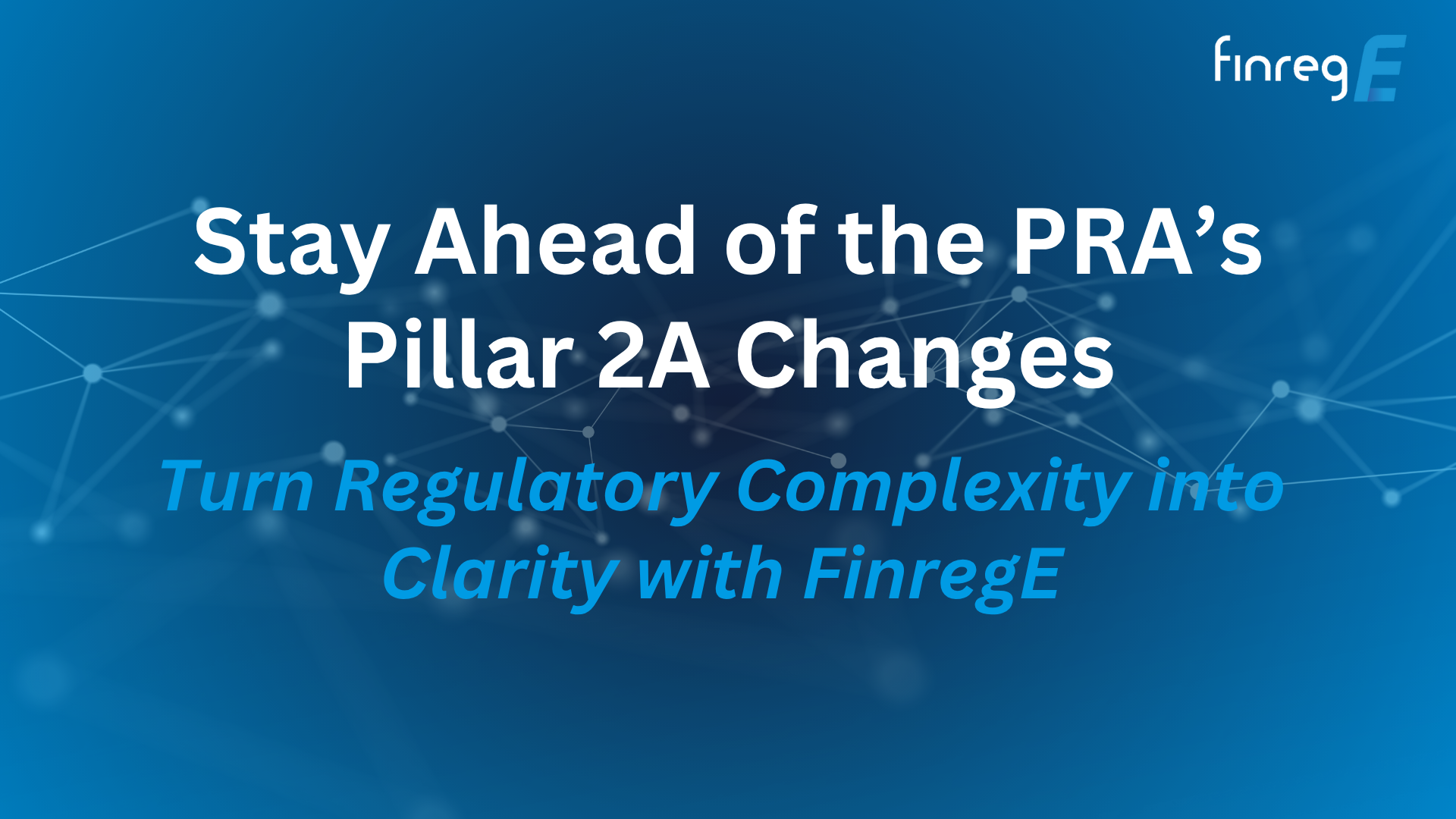 PRA, Pillar 2A, Basel 3.1, FinregE, Horizon Scanning, Impact Assessment, Rulebooks